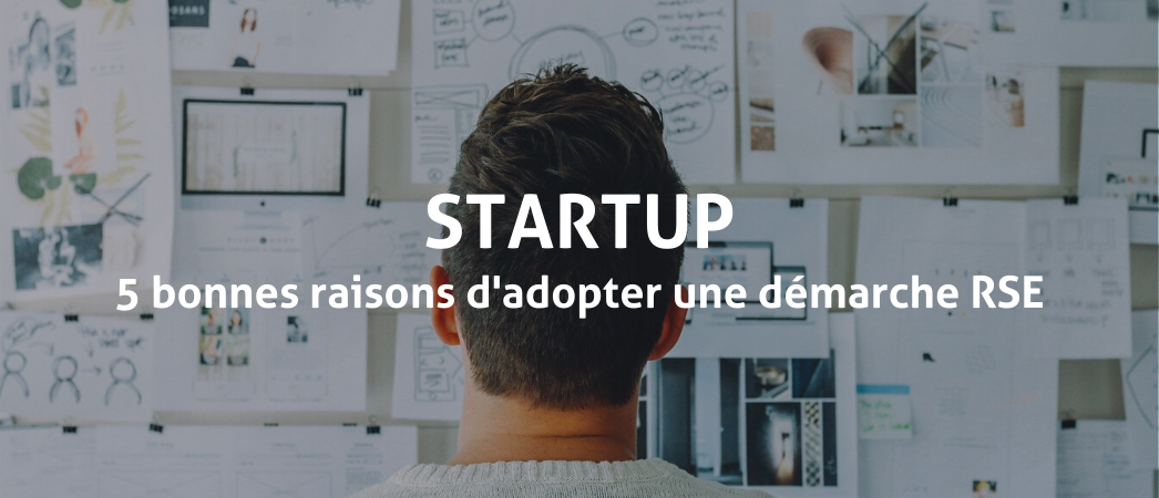 Startup : 5 bonnes raisons d'adopter une démarche RSE - Label LUCIE