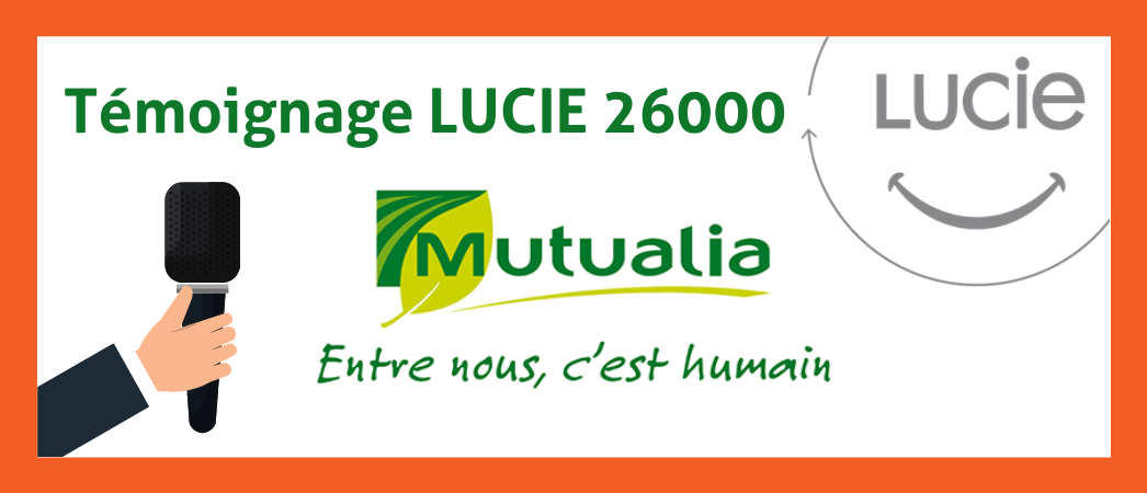 Témoignage de Mutualia, labellisé LUCIE 26000