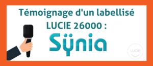 Témoignage labellisé Lucie 26000 : Sÿnia