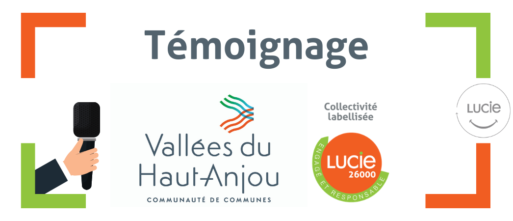 Témoignage CCVHA labellisé LUCIE 26000